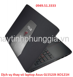 Dịch vụ thay vỏ laptop Asus GL552JX-XO121H