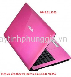 Dịch vụ sửa thay vỏ laptop Asus K43E-VX356