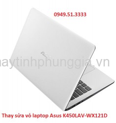 Thay sửa vỏ laptop Asus K450LAV-WX121D
