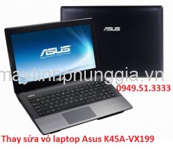 thay sửa vỏ laptop Asus K45A-VX199