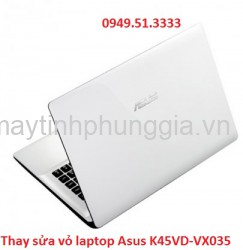 Thay sửa vỏ laptop Asus K45VD-VX035