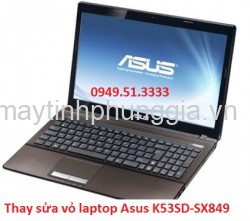Chuyên thay sửa vỏ laptop Asus K53SD-SX849