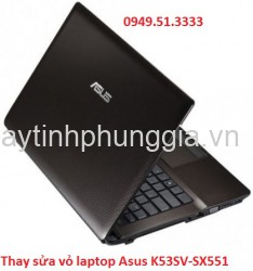 Chuyên thay sửa vỏ laptop Asus K53SV-SX551