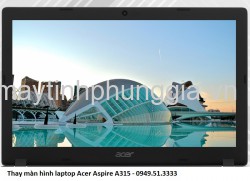Thay màn hình laptop Acer Aspire A315
