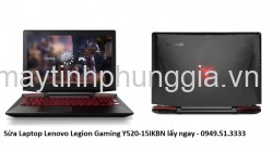 Sửa Laptop Lenovo Legion Gaming Y520-15IKBN
