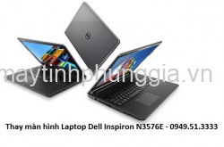 Thay màn hình Laptop Dell Inspiron N3576E