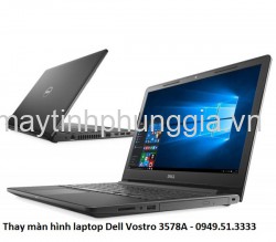 Màn hình laptop Dell Vostro 3578A