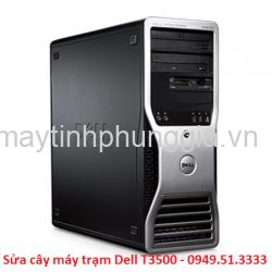 Sửa cây máy trạm Dell Workstation T3500