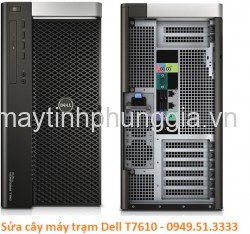 Sửa cây máy trạm Dell Workstation T7610