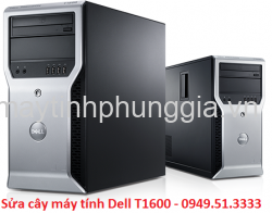 Sửa cây máy tính trạm Dell Workstation T1600