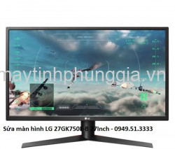 Sửa màn hình LG 27GK750FB 27 Inch 2ms 240Hz