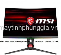 Sửa Màn hình MSI Optix MPG27C 27.0Inch 1ms, 144Hz Curved