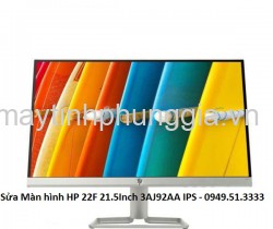 Sửa Màn hình HP 22F 21.5Inch 3AJ92AA IPS