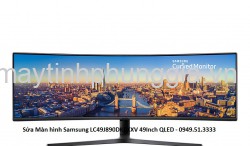 Sửa Màn hình Samsung LC49J890DKEXXV 49Inch QLED Curved 144Hz