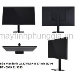 Sửa Màn hình LG 27MD5K-B 27Inch 5K IPS