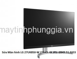 Sửa Màn hình LG 27UK850-W 27Inch 4K IPS