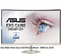 Sửa Màn hình Asus VZ27VQ 27.0 Inch Curved