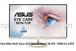 Sửa Màn hình Asus VZ27AQ 27.0Inch 2K IPS