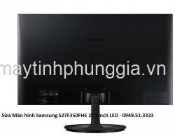 Sửa Màn hình Samsung S27F350FHE 27.0Inch LED