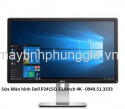 Sửa Màn hình Dell P2415Q 23.8Inch 4K Ultra HD