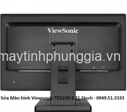 Sửa Màn hình Viewsonic TD2220-2 21.5Inch Touch