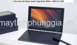 Sửa máy tính bảng Lenovo Yoga Book White