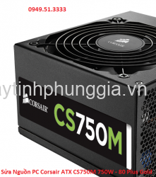 Sửa Nguồn PC Corsair ATX CS750M 750W - 80 Plus Gold