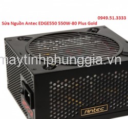 Sửa Nguồn Antec EDGE550 550W-80 Plus Gold