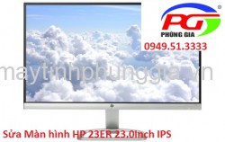 Sửa Màn hình HP 23ER 23.0Inch IPS - siêu mỏng