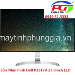 Sửa Màn hình Dell P2317H 23.0Inch LED
