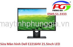 Sửa Màn hình Dell E2216HV 21.5 Inch LED