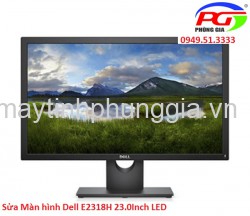 Sửa Màn hình Dell E2318H 23.0Inch LED