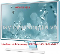 Sửa Màn hình Samsung LS27E360HS XV 27.0Inch LED