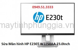 Sửa Màn hình HP EliteDisplay E230T W2Z50AA 23.0Inch LED Touch Screen