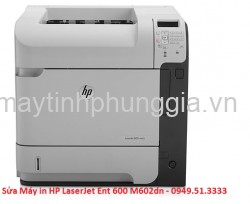 Sửa Máy in HP LaserJet Ent 600 M602dn