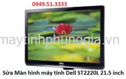 Sửa Màn hình máy tính Dell ST2220L LED 21.5 inch