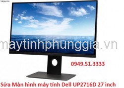 Sửa Màn hình máy tính Dell Ultrasharp UP2716D 27 inch