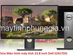 Sửa Màn hình máy tính 23.8 inch Dell S2417DG Gaming