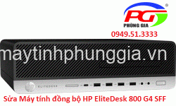 Sửa Máy tính đồng bộ HP EliteDesk 800 G4 SFF