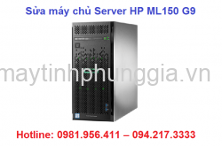 Sửa máy chủ Server HP ML150 G9