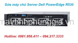 Sửa máy chủ Server Dell PowerEdge R530