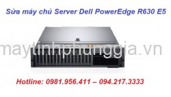 Sửa máy chủ Server Dell PowerEdge R630 E5