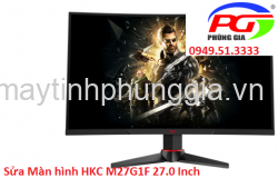 Sửa Màn hình HKC M27G1F 27.0 Inch