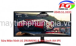 Sửa Màn hình LG 29UM69G-B 29.0 Inch AH IPS