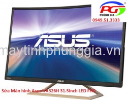 Sửa Màn hình Asus VA326H 31.5Inch LED FHD