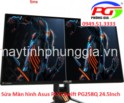 Sửa Màn hình Asus ROG Swift PG258Q 24.5Inch LED FHD