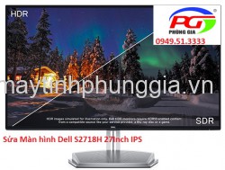 Sửa Màn hình Dell S2718H 27Inch IPS