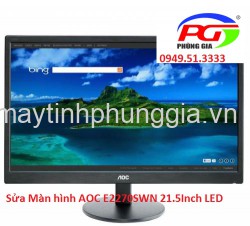 Sửa Màn hình AOC E2270SWN 21.5Inch LED