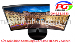 Sửa Màn hình Samsung LC27F390FHEXXV 27.0Inch LED