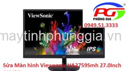 Sửa Màn hình Viewsonic VA2759Smh 27.0Inch AH-IPS